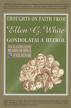 E. G. White gondolatai a hitről